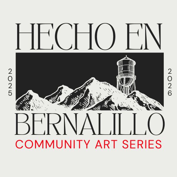 Hecho En Bernalillo - Community Art Series